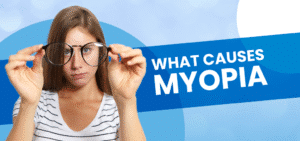 What Causes Short Sightedness (Myopia)