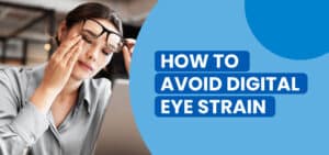 How to Avoid Digital Eye Strain-