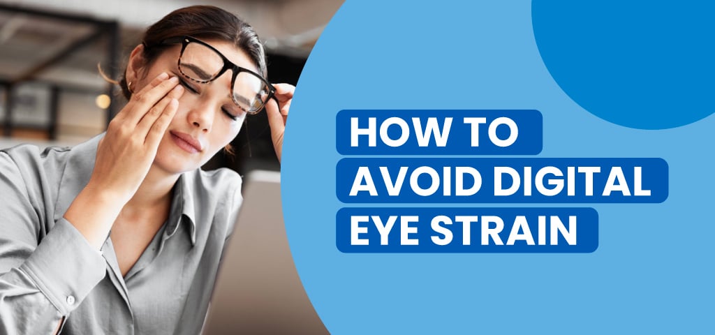 How to Avoid Digital Eye Strain-