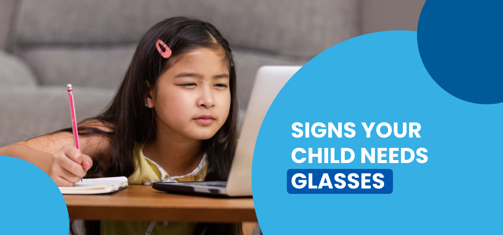 Signs Your Child Needs Glasses